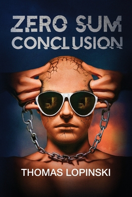 Coperta cărții 'Zero Sum Conclusion - Thomas Lopinski'
