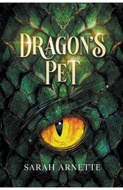 Coperta cărții 'Dragon's Pet - Sarah Arnette'