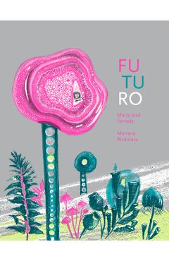Poza produsului Futuro - María José Ferrada