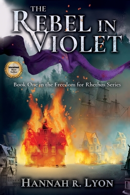 The Rebel in Violet - Hannah R. Lyon