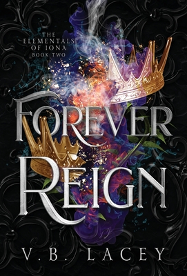 Forever Reign - V. B. Lacey