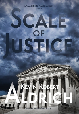 Scale of Justice - Kevin Robert Aldrich