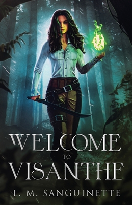 Welcome to Visanthe - L. M. Sanguinette