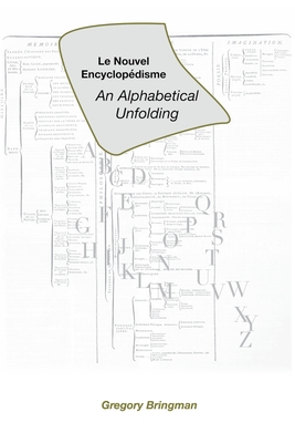 Coperta cărții 'Le Nouvel Encyclopédisme: An Alphabetical Unfolding - Gregory Bringman'