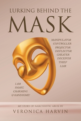 Lurking Behind the Mask - Veronica Harvin