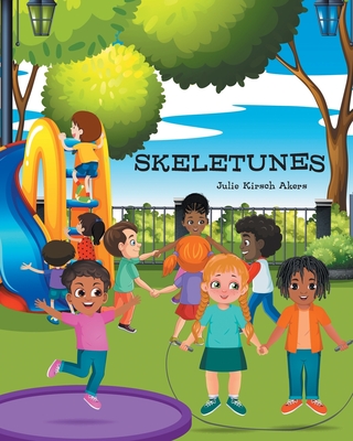 Skeletunes - Julie Kirsch Akers