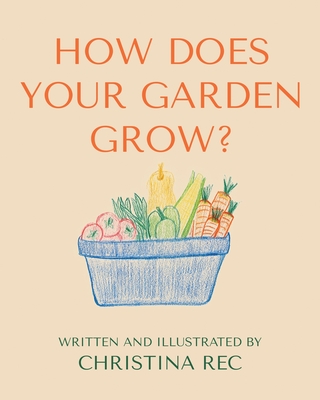 Coperta cărții 'How Does Your Garden Grow? - Christina Rec'