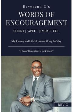 Coperta cărții 'Reverend G's Words of Encouragement: My Journey and Life's Lessons Along the Way - 