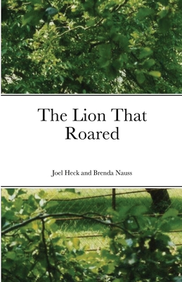 The Lion That Roared - Joel Heck