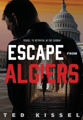 Coperta cărții 'Escape from Algiers - Ted Kissel'