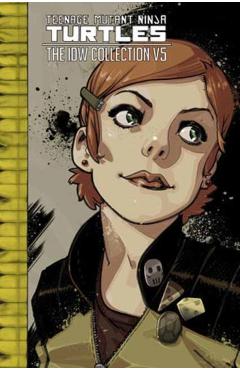 Coperta cărții 'Teenage Mutant Ninja Turtles: The IDW Collection Volume 5 - Kevin Eastman'