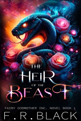 Heir Of The Beast: Fairy Gomother Inc. Series. -Book 1 - F. R. Black