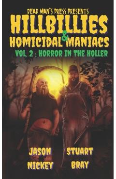Coperta cărții 'Hillbillies & Homicidal Maniacs Volume 2: Horror In The Holler - Stuart Bray'