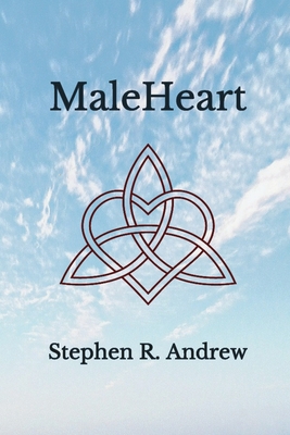 MaleHeart - Stephen R. Andrew