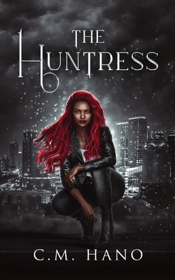 The Huntress - C. M. Hano