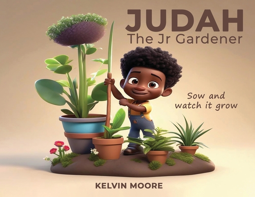 Judah The Jr Gardener - Kelvin Moore