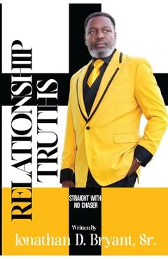 Poza produsului Relationship Truths: Straight With No Chaser - Jonathan D. Bryant