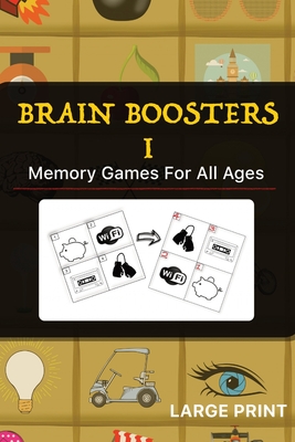 Brain Boosters I: Memory Games For All Ages - Oddstag Publishing