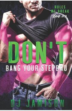 Coperta cărții 'Don't Bang Your Stepbro - Dj Jamison'