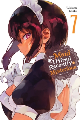 The Maid I Hired Recently Is Mysterious, Vol. 7 - Wakame Konbu