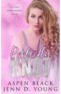 Coperta cărții 'Perfectly Knot - Jenn D. Young'