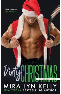 Coperta cărții 'Dirty Christmas: A Slayers Hockey Novella - Mira Lyn Kelly'