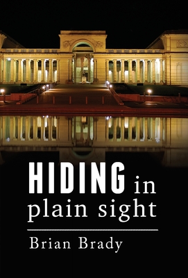 hiding in plain sight - Brian Brady