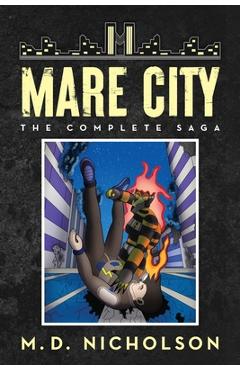 Coperta cărții 'Mare City: The Complete Saga - Nicholson'