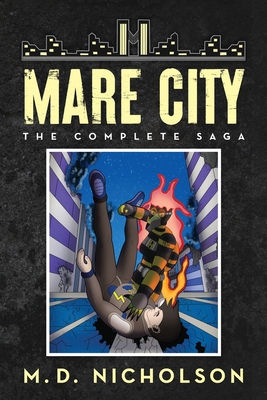 Coperta cărții 'Mare City: The Complete Saga - Nicholson'