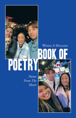 Book of Poetry: Poems From The Heart - Winda A. Muliadi