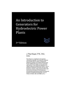 Coperta cărții 'An Introduction to Generators for Hydroelectric Power Plants 3rd Edition - J. Paul Guyer'