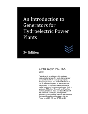 Coperta cărții 'An Introduction to Generators for Hydroelectric Power Plants 3rd Edition - J. Paul Guyer'
