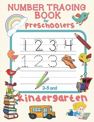 Number Tracing Book for Preschoolers 3-5 and Kindergarten: Number Tracing Book for Kids 3-5 - Practice Writing Numbers 1-10 Worksheets for Preschooler - Md Rubel Press Publishing