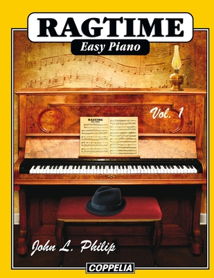 Coperta cărții 'Ragtime Easy Piano vol. 1 - John L. Philip'