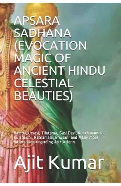 Coperta cărții 'Apsara Sadhana (Evocation Magic of Ancient Hindu Celestial Beauties): Ramba, Urvasi, Tilotama, Sasi Devi, Kanchanamala,'
