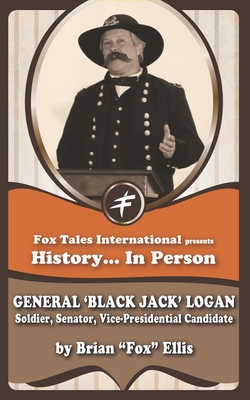 Coperta cărții 'General 'Black Jack' Logan: Soldier & Senator - Brian Fox Ellis'