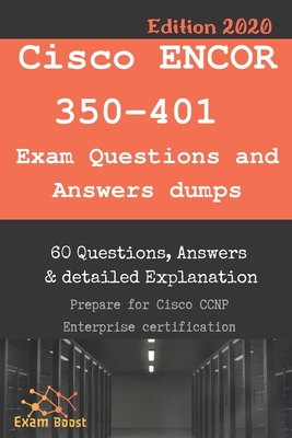 Coperta cărții 'Cisco ENCOR 350-401 Exam Questions and Answers dumps: Actual Exam to prepare to CCNP Enterprise Certification - Exam'