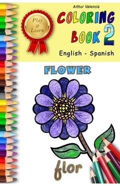 Poza produsului Play & Learn Coloring Book 2: English - Spanish - Arthur Valencia