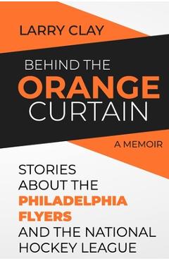 Coperta cărții 'Behind the Orange Curtain - Larry Clay'
