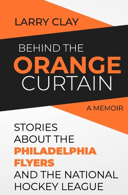 Coperta cărții 'Behind the Orange Curtain - Larry Clay'