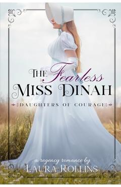 Coperta cărții 'The Fearless Miss Dinah: A Sweet Regency Romance - Laura Rollins'