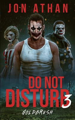 Do Not Disturb 3: Goldbrush - Jon Athan