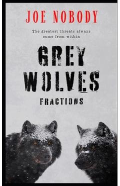 Coperta cărții 'The Grey Wolves: Fractions - E. T. Ivester'