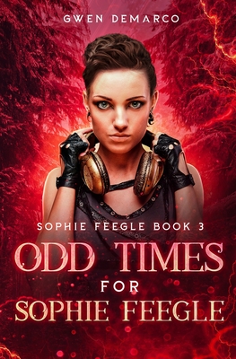 Odd Times for Sophie Feegle - Gwen Demarco