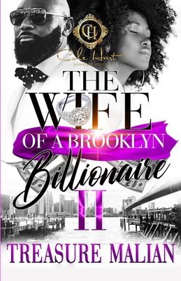 The Wife Of A Brooklyn Billionaire 2: An African American Romance - Treasure Malian