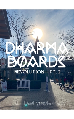 Dharma Boards - Revolution (Pt. 2) - Justin Dalrymple-kelly