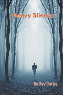 Coperta cărții 'Heavy Silence - Ray Derby'