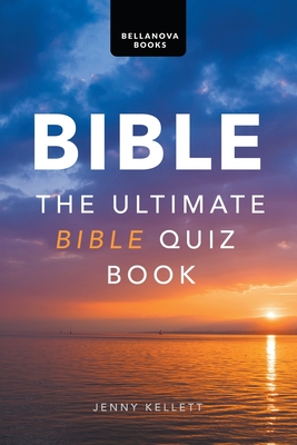 Bible: The Ultimate Bible Quiz Book - Jenny Kellett