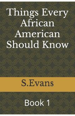 Coperta cărții 'Things Every African American Should Know: Book 1 - Sevans'