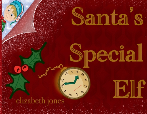Santa's Special Elf - Elizabeth Jones